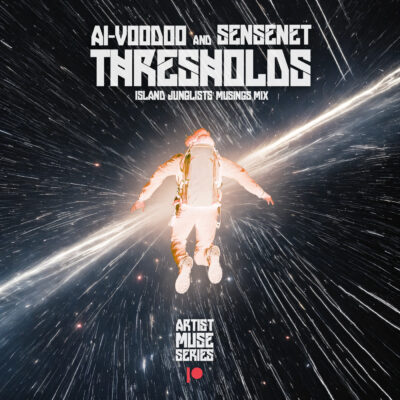 AMS004 – A1-Voodoo & SenseNet – Thresholds (Island Junglists’ Musings Mix)